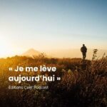 « Je me lève aujourd’hui »