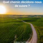 Quel chemin décidons-nous de suivre ?