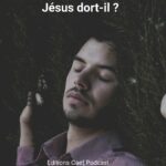 Jésus dort-il ?
