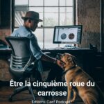 Être la cinquième roue du carrosse