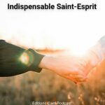 Indispensable Saint-Esprit