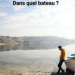 Dans quel bateau ?