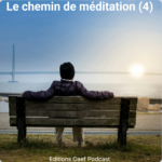 Le chemin de méditation (4)