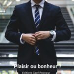 Plaisir ou bonheur ?