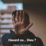 Hasard ou… Dieu ?