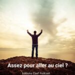Assez pour aller au ciel ?
