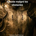 Sauvée malgré les obstacles
