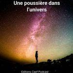 Une poussière dans l’univers